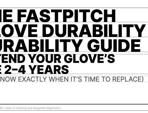 The Complete Fastpitch Glove Durability Guide: Extend Your Glove’s Life 2–4 Years (And Know When It’s Time to Replace)